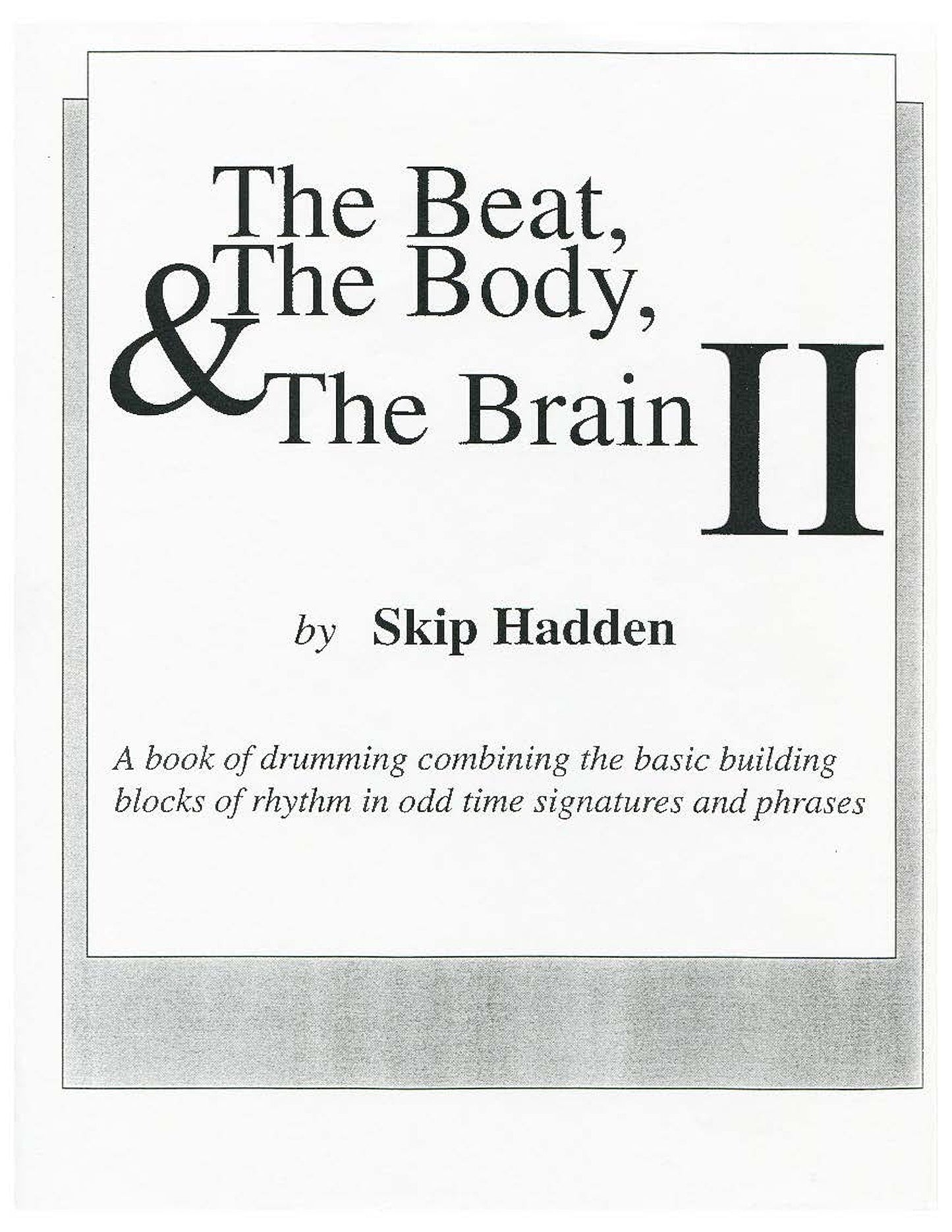 Cover of the book The Beat, The Body & The Brain by Skip Hadden