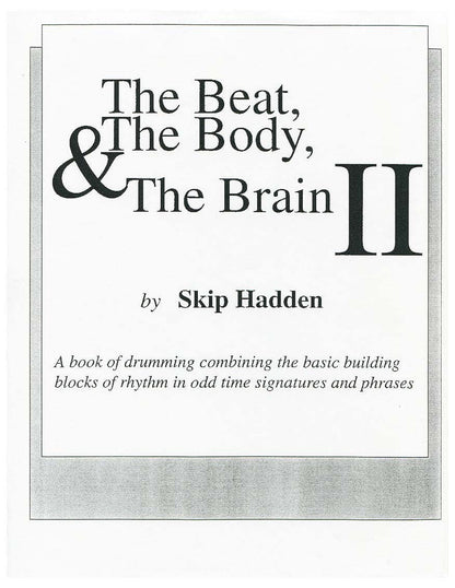 Cover of the book The Beat, The Body & The Brain by Skip Hadden