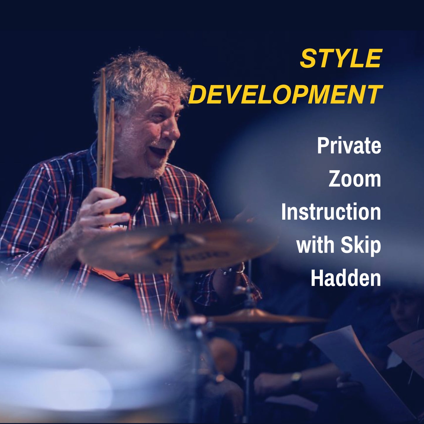 Skip Hadden playing drums with text about private Zoom instruction with Skip Hadden